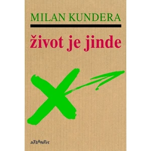 Život je jinde - Milan Kundera