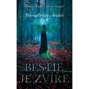 Bestie je zvíře - Peternelle van Arsdale