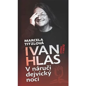 V náruči dejvický noci - Ivan Hlas, Marcela Titzlová