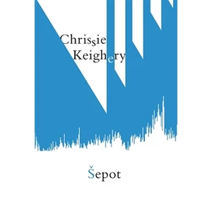 Šepot - Chrissie Keighery