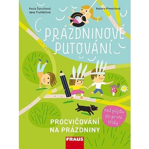 Prázdninové putování - Procvičování na prázdniny - Šarochová Pavla, Truhlářová Jana