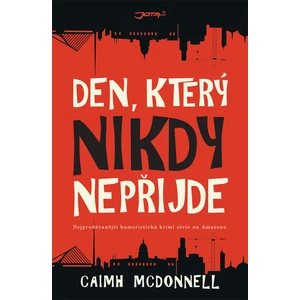 Den, který nikdy nepřijde - Caimh McDonnell