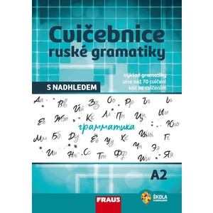 Cvičebnice ruské gramatiky s nadhledem A2 - Doplňky - Sokolova Anastasija, Truhlářová Oxana