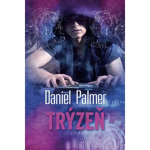 Trýzeň - Daniel Palmer