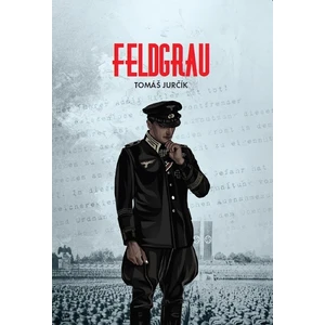 Feldgrau - Tomáš Jurčík