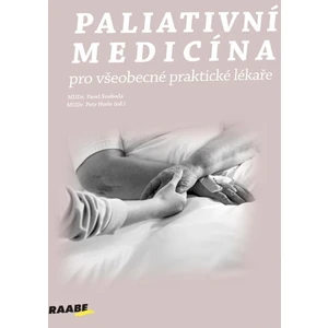 Paliativní medicína pro všeobecné praktické lékaře - Pavel Svoboda, Petr Herle