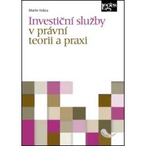 Investiční služby v právní teorii a praxi - Martin Hobza