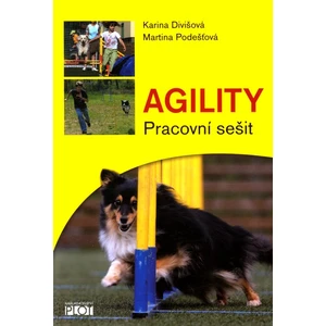 Agility - Pracovní sešit - Divišová Karina, Martina Podešťová