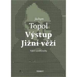 Výstup Jižní věží - Jáchym Topol