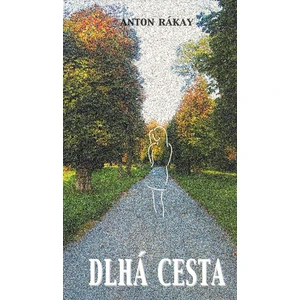 Dlhá cesta - Rákay Anton