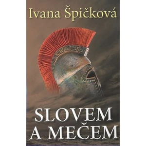 Slovem a mečem - Ivana Špičková