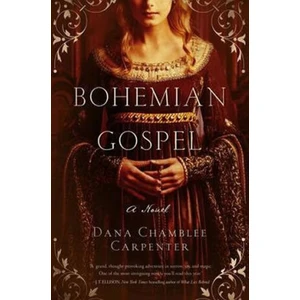 Bohemian Gospel - Dana Chamblee Carperter