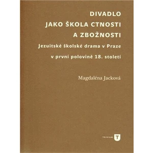 Divadlo jako škola ctnosti a zbožnosti