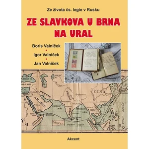 Ze Slavkova u Brna na Ural - Ze života čs. legie v Rusku