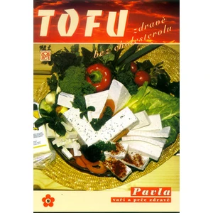 Tofu zdravě bez cholesterolu - Pavla Momčilová