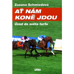 Ať nám koně jdou - Zuzana Schmiedová