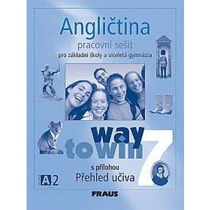 Angličtina 7 pro ZŠ a víceletá gymnázia Way to Win - pracovní sešit