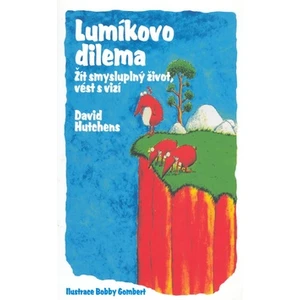 Lumíkovo dilema - David Hutchens, Bobby Gombert