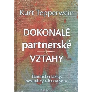 Dokonalé partnerské vztahy - Kurt Tepperwein