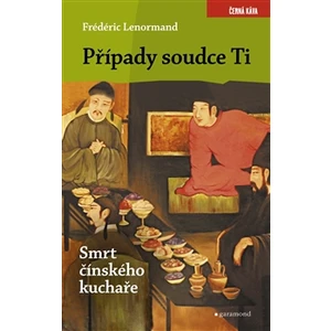 Případy soudce Ti. Smrt čínského kuchaře - Frédéric Lenormand