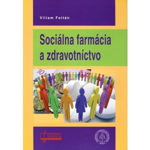 Sociálna farmácia a zdravotníctvo - Viliam Foltán