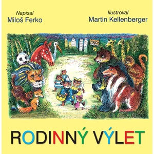 Rodinný výlet - Miloš Ferko, Martin Kellenberger