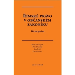 Římské právo v občanském zákoníku - Michal Skřejpek