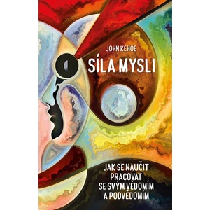 Síla mysli - Kehoe John