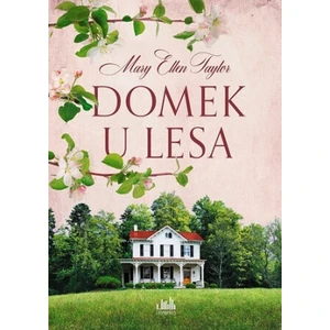 Domek u lesa, Taylor Ellen Mary