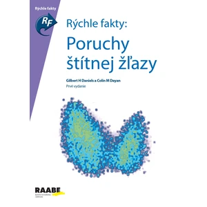 Rýchle fakty: Poruchy štítnej žľazy - Daniel Gilbert, Colin M. Dayan