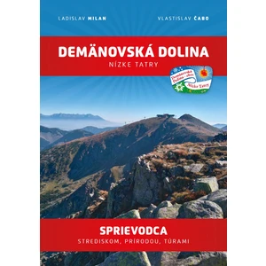 Demänovská dolina Nízke Tatry - Ladislav Milan, Vlastislav Čabo