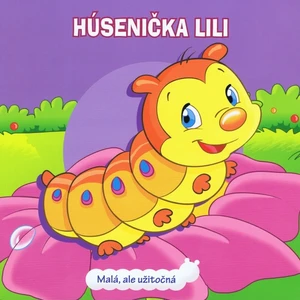 Húsenička Lili -- Malá, ale užitočná