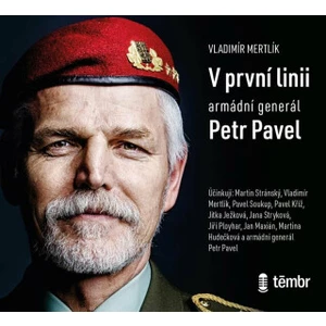 V první linii - Armádní generál Petr Pavel - Vladimír Mertlík - audiokniha