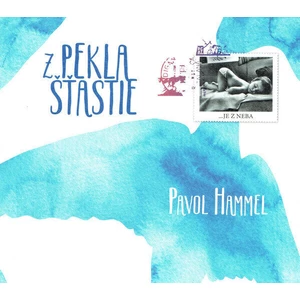 Pavol Hammel Z Pekla Štastie Hudební CD