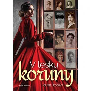 V lesku koruny - Kamil Rodan