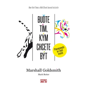 Buďte tím, kým chcete být - Marshall Goldsmith, Mark Reiter