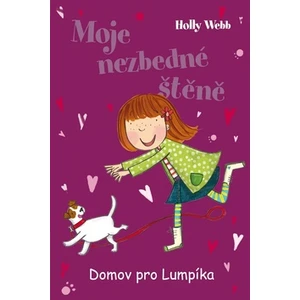 Moje nezbedné štěně Domov pro Lumpíka -- 1. díl - Webb Holly