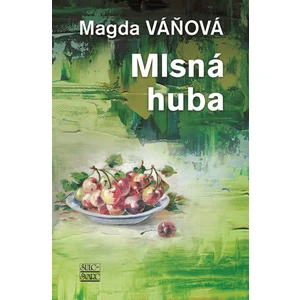 Mlsná huba - Magda Váňová