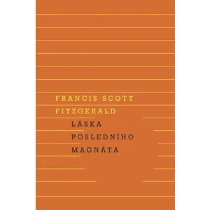 Láska posledního magnáta - Francis Scott Fitzgerald