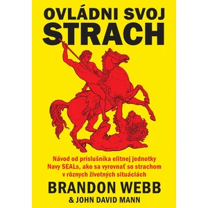 Ovládni svoj strach - Brandon Webb, John David Mann