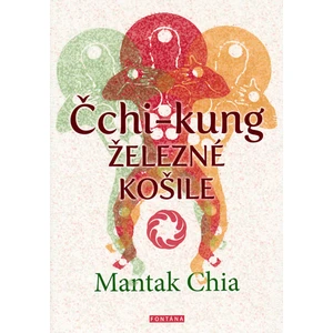 Čchi-Kung - Železné košile - Mantak Chia