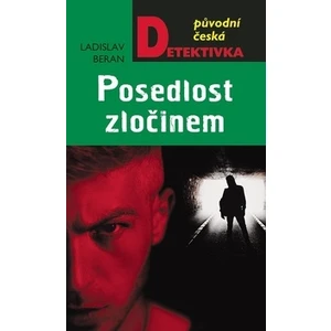 Posedlost zločinem - Ladislav Beran