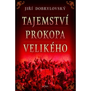 Tajemství Prokopa Velikého - Jiří Dobrylovský