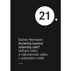 Konečná stanice Islámský stát? - Hermann Rainer