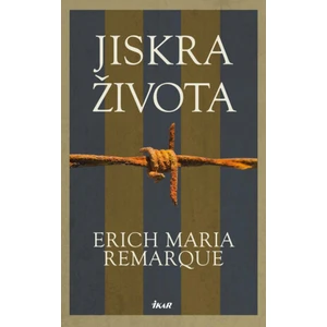 Jiskra života - Erich Maria Remarque