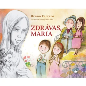 Zdrávas, Maria - Bruno Ferrero