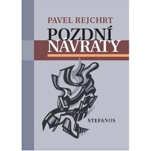 Pozdní návraty - Pavel Rejchrt