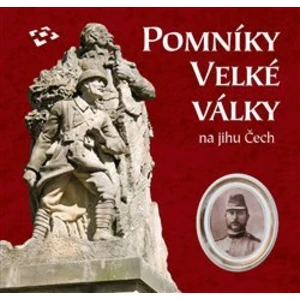 Pomníky Velké války na jihu Čech