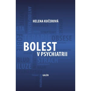 Bolest v psychiatrii - Kučerová Helena