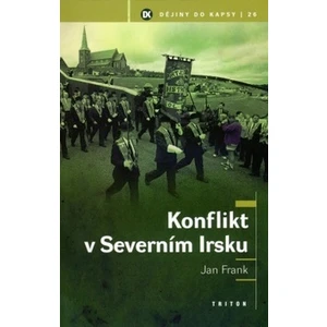 Konflikt v severním Irsku - Frank Mgr. Jan [E-kniha]